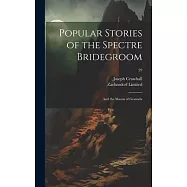 Popular Stories of the Spectre Bridegroom; and the Mason of Granada; 29