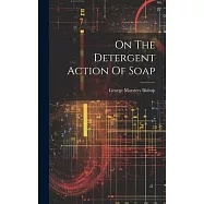 On The Detergent Action Of Soap