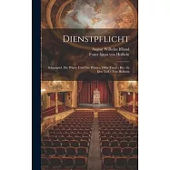 Dienstpflicht: Schauspiel. Die Witwe Und Der Witwer, Oder Treue - Bis - In Den Tod / Von Holbein