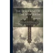 The Doctrine Of The New Birth: Exemplified In The Life And Religious Experience Of Onesimus, From The Eleventh To The