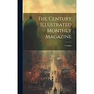 The Century Illustrated Monthly Magazine