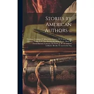 Stories by American Authors ...: Woolson, Constance F. Miss Grief. Bunner, H. C. Love in Old Cloathes. Willis, N. P
