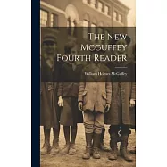 The New Mcguffey Fourth Reader