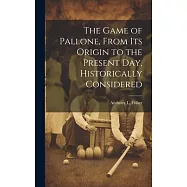 The Game of Pallone, From Its Origin to the Present Day, Historically Considered