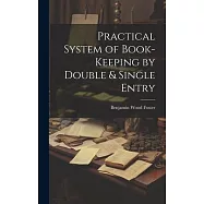 Practical System of Book-Keeping by Double & Single Entry