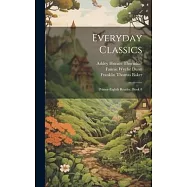 Everyday Classics: Primer-Eighth Reader, Book 8
