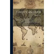 Liberty and Law: Being an Attempt at the Refutation Of the Individualism Of Mr. Herbert Spencer and the Political