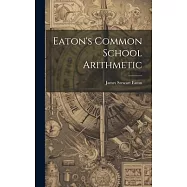 Eaton’s Common School Arithmetic
