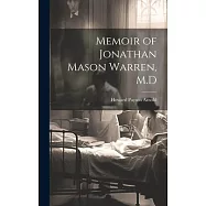 Memoir of Jonathan Mason Warren, M.D