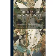 The Thousand and One Nights: Commonly Called, in England, the Arabian Nights&rsquo; Entertainments. a New Translation From
