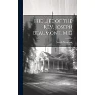 The Life of the Rev. Joseph Beaumont, M.D
