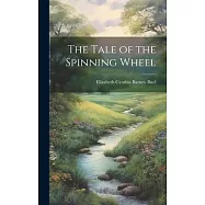 The Tale of the Spinning Wheel