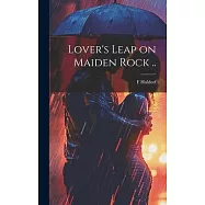Lover&rsquo;s Leap on Maiden Rock ..