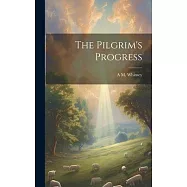 The Pilgrim&rsquo;s Progress