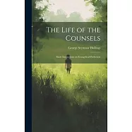 The Life of the Counsels: Short Instructions on Evangelical Perfection