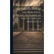 The Philosophy of the Beautiful, Being Outlines of the History of Aesthetics; Volume 2