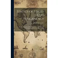Statics of Statû-quo Permanency; or, The Maximum of Taxability Made a Measure of the Durability of any Present Order of Things