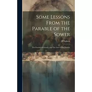 Some Lessons From the Parable of the Sower: The Parabel of Growth, and The law of The Harvest