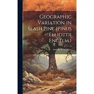 Geographic Variation in Slash Pine (Pinus Elliottii Engelm.)