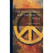 The World Crisis and the way to Peace