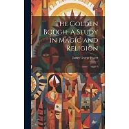 The Golden Bough: A Study in Magic and Religion: 9