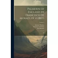 Palmerin of England by Francisco De Moraes, of 4 (1807): 04; Volume 4