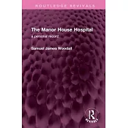 The Manor House Hospital: A Personal Record