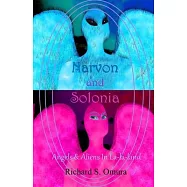 Narvon and Solonia - Angels and Aliens in La-la-land