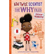 Rockin’ Robots! (ADA Twist, Scientist: The Why Files #5)