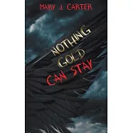 Nothing Gold Can Stay