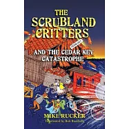 The Scrubland Critters and the Cedar Key Catastrophe