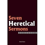 Seven Heretical Sermons