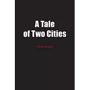 A Tale of Two Cities: A Story of the French Revolution