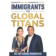 Immigrants To Global Titans: Inspired by dreams. Powered by heart.