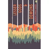 Lesser Gods & Demons