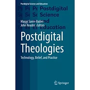 Postdigital Theologies: Technology, Belief, and Practice