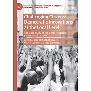 Challenging Citizens: Democratic Innovations at the Local Level: The Case Study of the Czech Republic, Slovakia and Poland