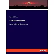 Franklin in France: From original documents
