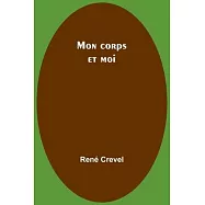 Mon corps et moi
