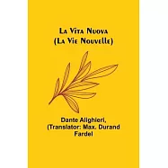La Vita Nuova (La Vie Nouvelle)