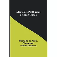 Mémoires Posthumes de Braz Cubas