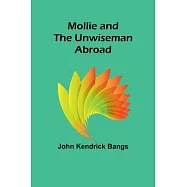 Mollie and the Unwiseman Abroad