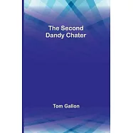 The Second Dandy Chater