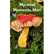 Mycelial Memento Mori