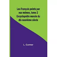 Les Fran&ccedil;ais peints par eux-m&ecirc;mes, tome 2; Encyclop&eacute;die morale du dix-neuvi&egrave;me si&egrave;cle