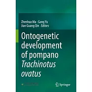 Ontogenetic Development of Pompano Trachinotus Ovatus