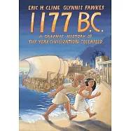 1177 B.C.: A Graphic History of the Collapse of Civilization
