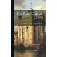 The Poly-olbion: A Chorographicall Description Of Great Britain, Issue 3