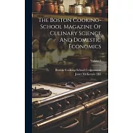 The Boston Cooking-school Magazine Of Culinary Science And Domestic Economics; Volume 8