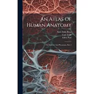 An Atlas Of Human Anatomy: For Students And Physicians, Part 1